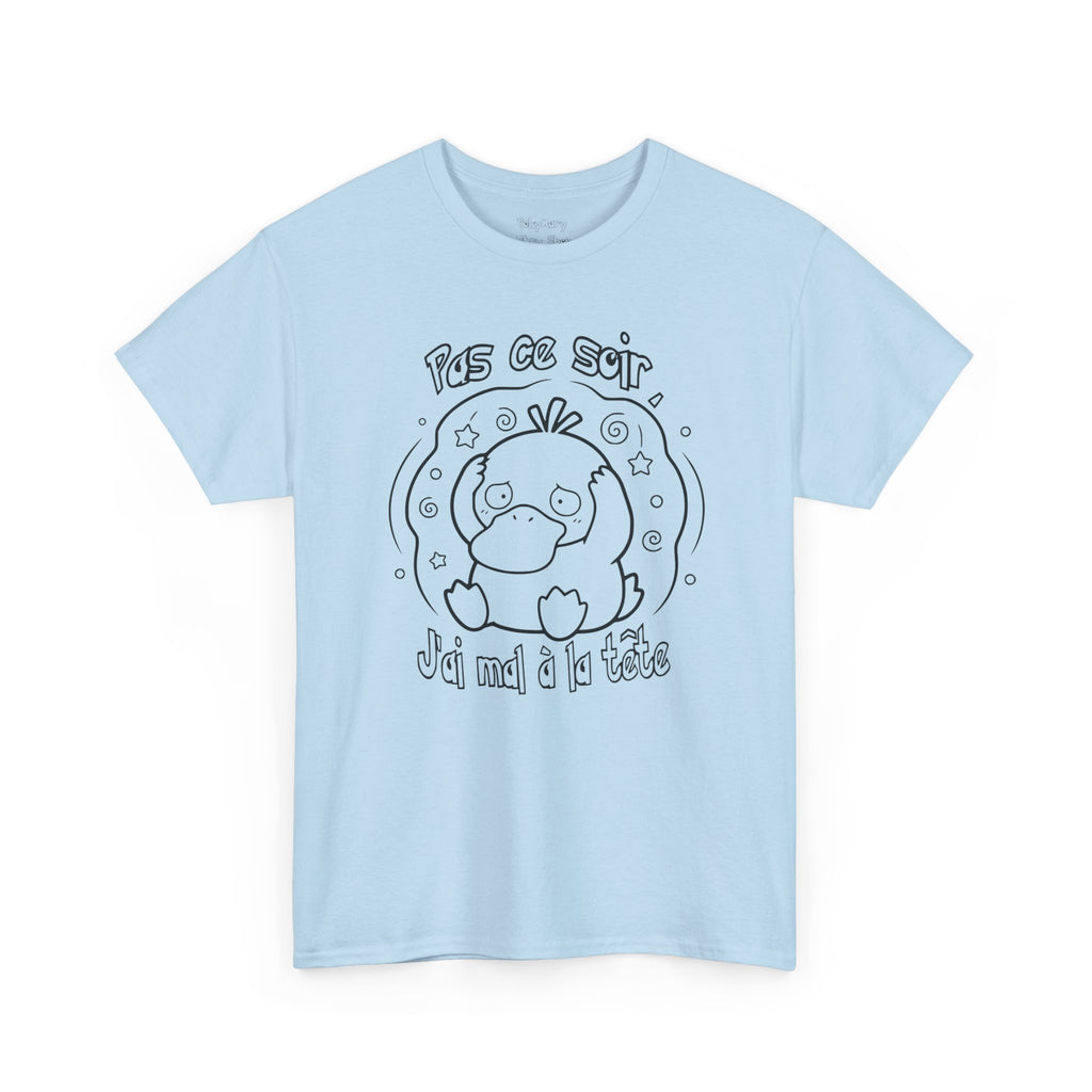 Canard Pas ce soir j'ai mal à la tête T-Shirt drôle francophone Animal Adorable Cadeau femme blonde copine