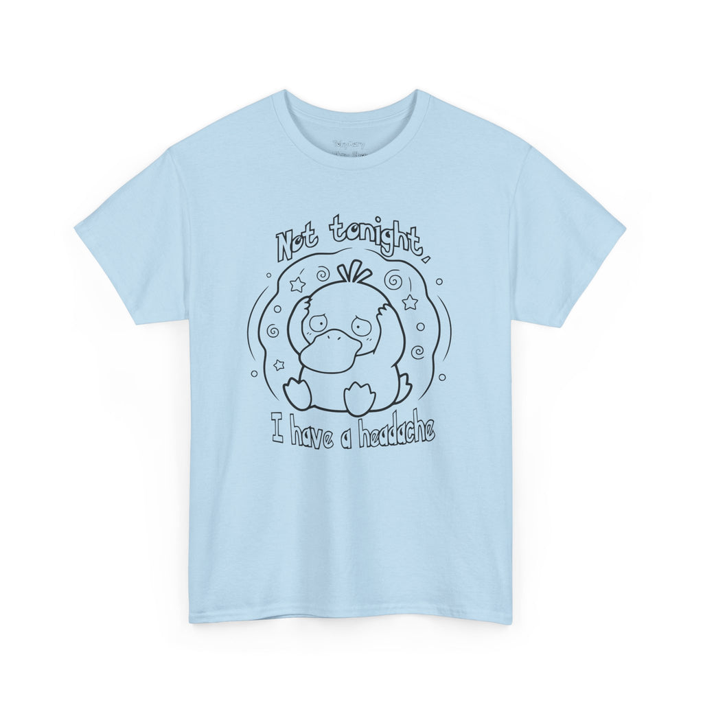 Duck Not Tonight I Have a Headache T-shirt funny kawaii duck illustration Shirt For Wife Or Girlfriend Gift