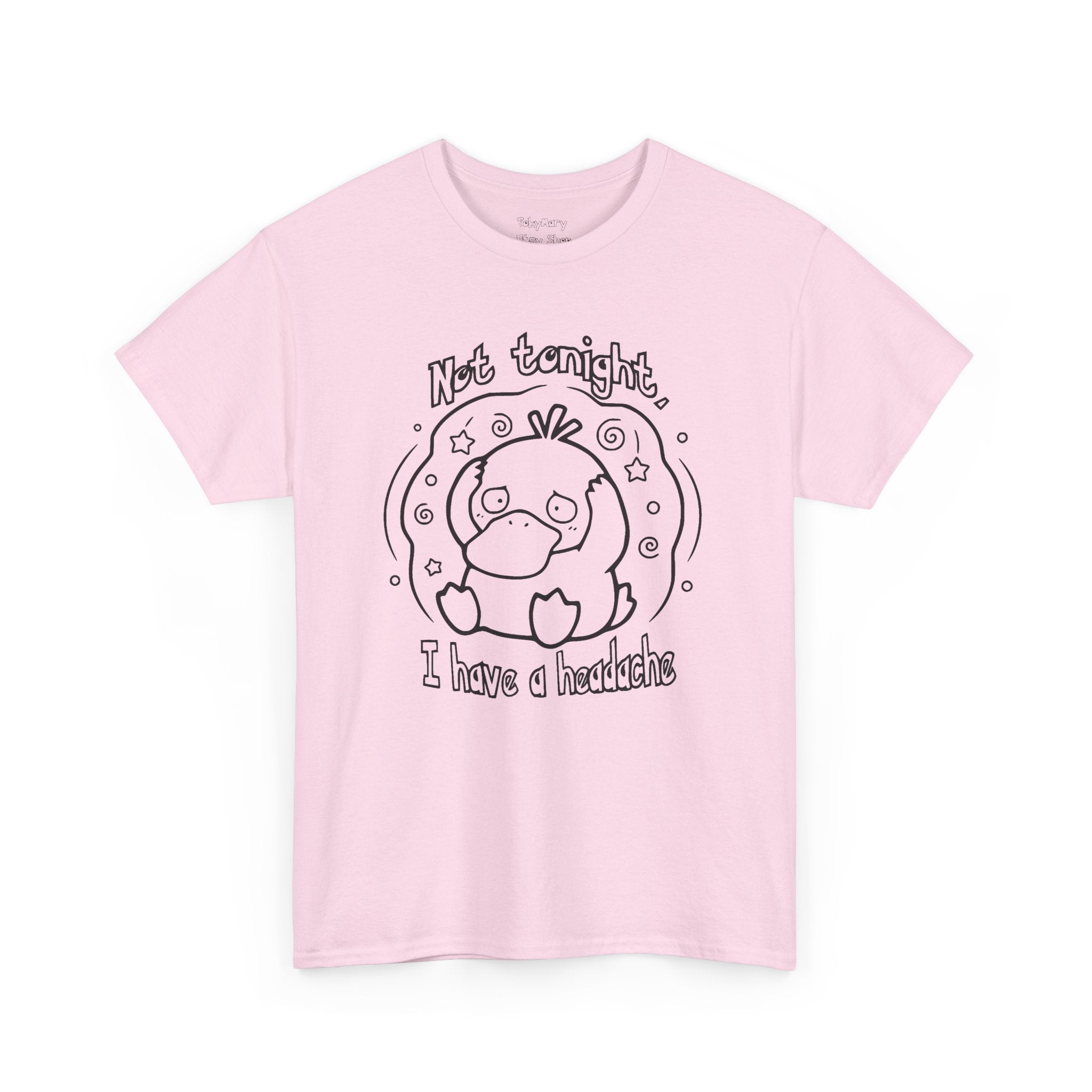Duck Not Tonight I Have a Headache T-shirt funny kawaii duck illustration Shirt For Wife Or Girlfriend Gift