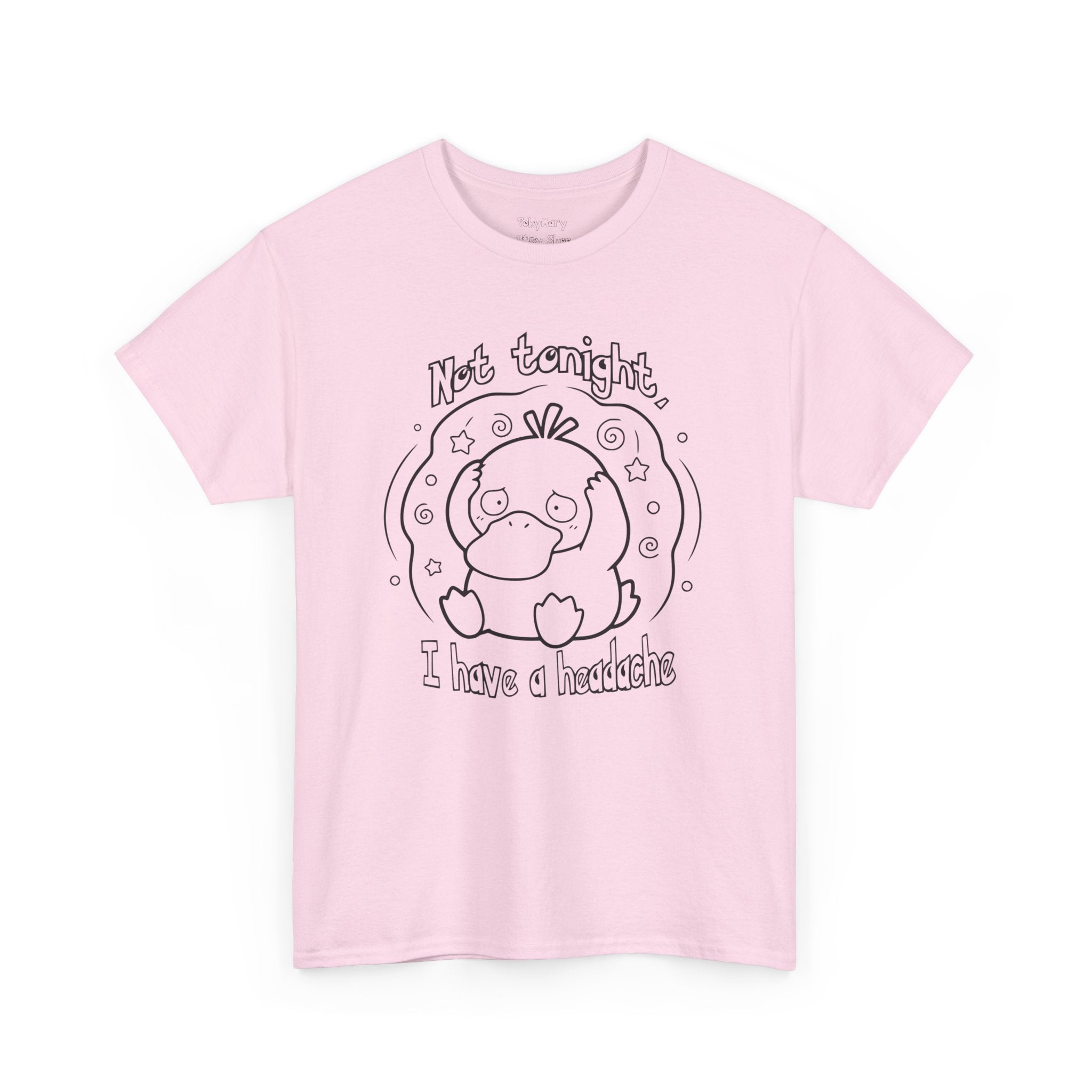 Duck Not Tonight I Have a Headache T-shirt funny kawaii duck illustration Shirt For Wife Or Girlfriend Gift